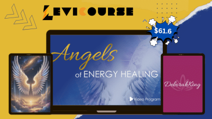 LifeForce Energy Healing Angels of Energy Healing by Deborah King course.