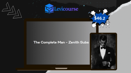 The Complete Man by Zenith Subs - online self-improvement course.