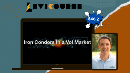 Iron Condors in a Volatile Market 2022 course by Dan Sheridan teaching risk management and trade adjustments.