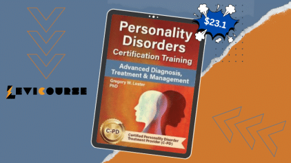 Personality Disorders Certification Training by Gregory Lester on advanced diagnosis, treatment, and management strategies for 10 disorders.