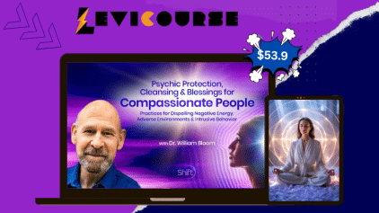 Psychic Protection and Cleansing course by William Bloom teaching energy practices and blessings.