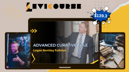 Advanced Curative Title by Logan Fullmer – expert real estate title solutions course.