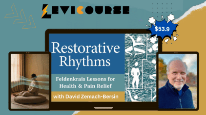 Restorative Rhythms Feldenkrais lessons by David Zemach-Bersin for health and pain relief.