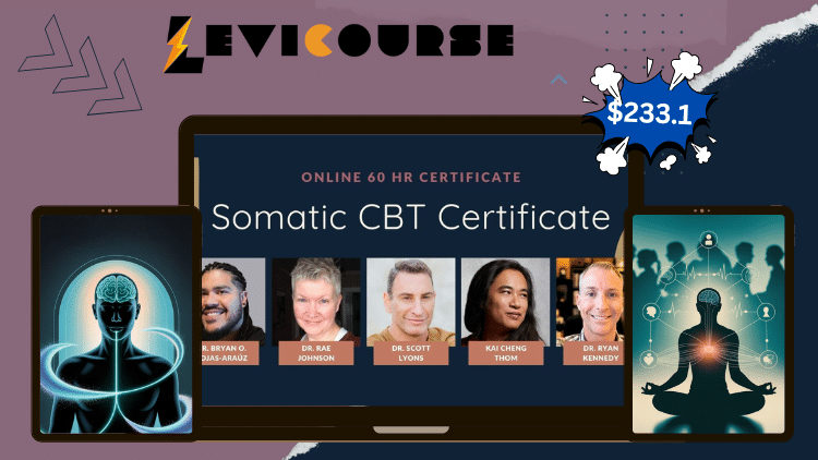 Somatic Cognitive Behavioral Therapy CBT Certificate by The Embody Lab Somatic Cognitive Behavioral Therapy CBT Certificate by The Embody Lab – 60-hour professional training.