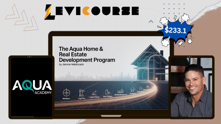 The Aqua Home & Real Estate Development Program By Jerome Maldonado The Aqua Home & Real Estate Development Program by Jerome Maldonado – real estate investment training.
