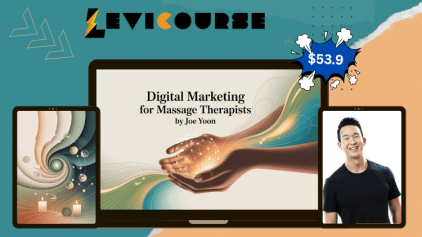 Digital Marketing for Massage Therapists Course by Joe Yoon.