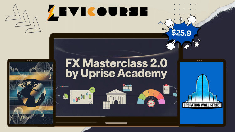 FX Masterclass 2.0 by Uprise Academy FX Masterclass 2.0 by Uprise Academy forex trading course.