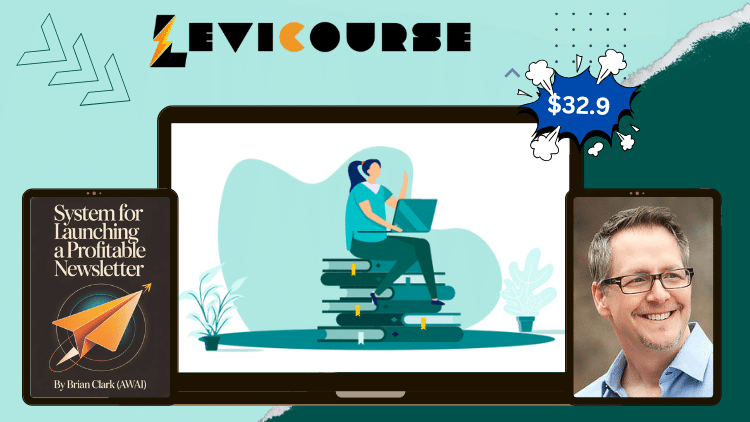 System for Launching a Profitable Newsletter by Brian Clark (AWAI) System for Launching a Profitable Newsletter course.