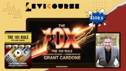 The 10X Rule Exclusive Reading + Commentary by Grant Cardone.